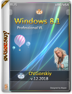 Windows 8.1 Professional VL with Update 3 Ru by OVGorskiy (x86-x64) (2018) [Rus]