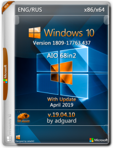 Windows 10 Version 1809 with Update [17763.437] AIO 68in2 by adguard v19.04.10 (x86-x64) (2019) [Eng/Rus]